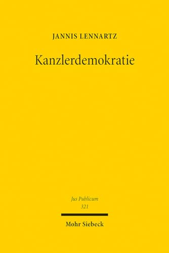 Kanzlerdemokratie (Jus Publicum, Band 321) von Mohr Siebeck
