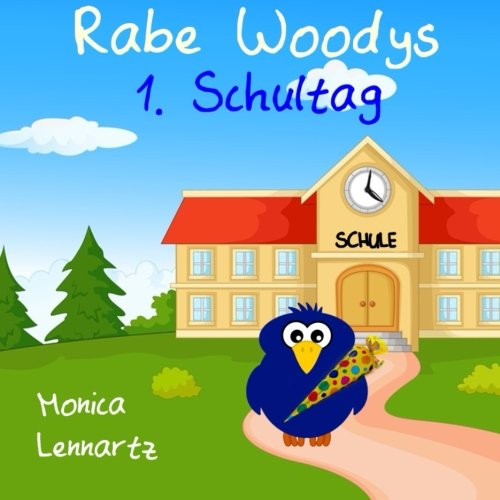 Rabe Woodys 1. Schultag