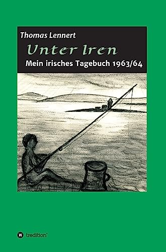 Unter Iren: Mein irisches Tagebuch 1963/64