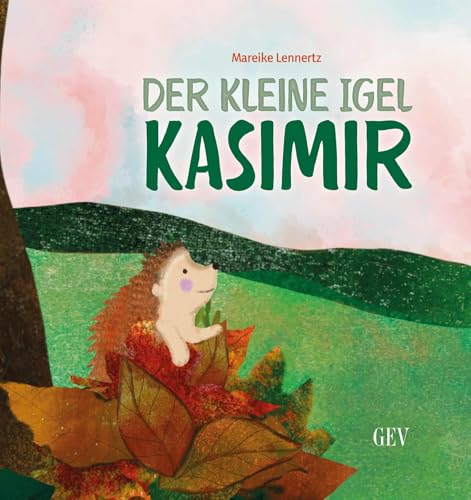 Der kleine Igel Kasimir Der kleine Igel Kasimir von Grenz-Echo Verlag