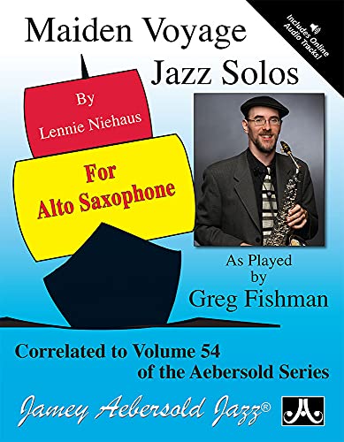 Maiden Voyage Jazz Solos: As Played by Greg Fishman, Book & Online Audio (Play- A-long, 54, Band 54)