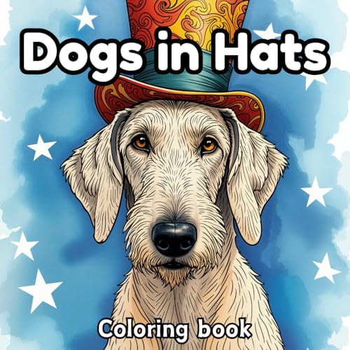 Dogs in Hats Coloring Book: A fun coloring book for adults, women, teens, seniors, girls and boys who love their dogs and animals. Relaxing, simple, easy, humorous and unique Dogs in Hats Coloring Book: A fun coloring book for adults, women, teens, seniors, girls and boys who love their dogs and animals. Relaxing, simple, easy, humorous and unique von Horse's Mouth