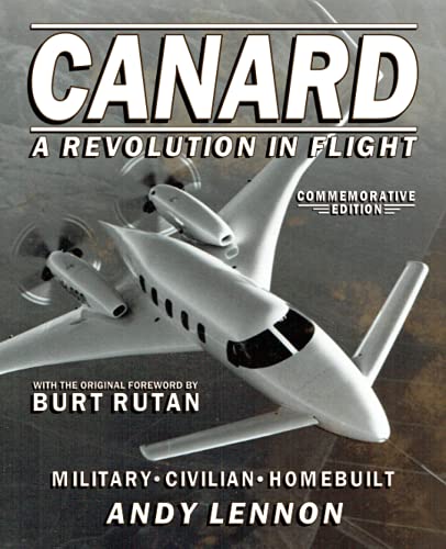 CANARD--A REVOLUTION IN FLIGHT--Commemorative Edition: Military, Civilian, Homebuilt