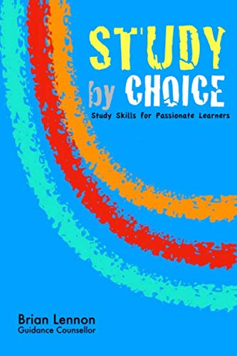 Study by Choice: Study Skills for Passionate Learners von Independently published