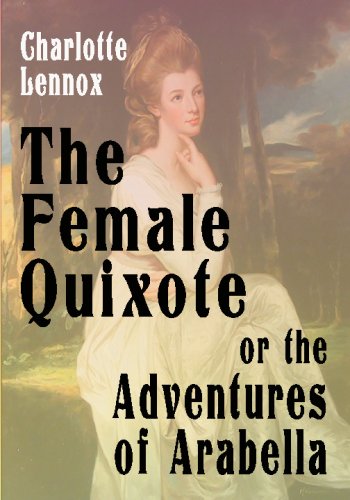 The Female Quixote Or The Adventures Of Arabella von CreateSpace Independent Publishing Platform
