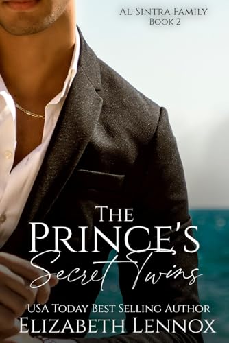 The Prince's Secret Twins (Al-Sintra Family, Band 2) von Independently published