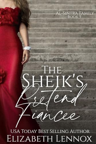 The Sheik's Pretend Fiancee (Al-Sintra Family, Band 5) von Independently published