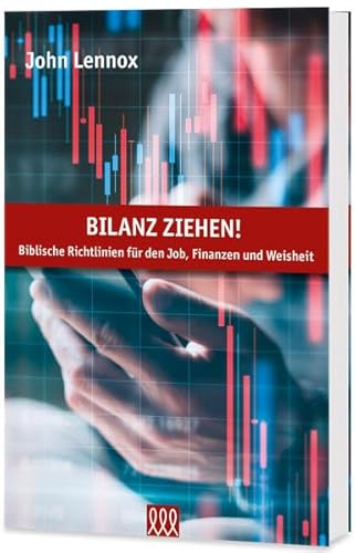 Bilanz ziehen: Biblische Richtlinien für den Job, Finanzen und Weisheit