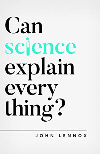 Can Science Explain Everything? (Oxford Apologetics) von Good Book Co