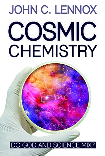 Cosmic Chemistry: Do God and Science Mix? von Lion Books