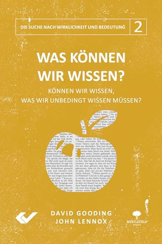 Was können wir wissen?: Können wir wissen, was wir unbedingt wissen müssen? (Die Suche nach Wirklichkeit und Bedeutung)