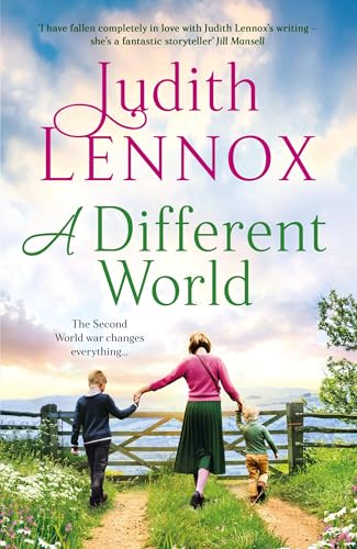 A Different World: A breathtaking novel exploring the highs and lows of family life during the Second World War and beyond von Headline Review