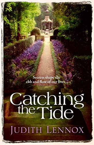 Catching the Tide: A stunning epic novel of secrets, betrayal and passion