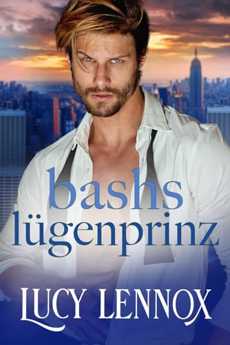 Bashs Lügenprinz (Bruderschaft der Milliardäre, Band 1) Bashs Lügenprinz (Bruderschaft der Milliardäre, Band 1) von Independently published