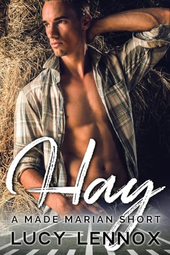 Hay: A Made Marian Short Hay: A Made Marian Short von Lucy Lennox LLC