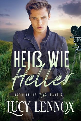 Heiß wie Heller (Aster Valley, Band 3) von Independently published