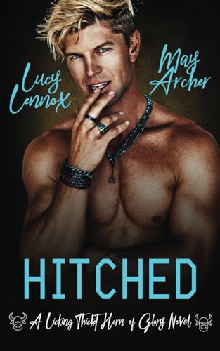 Hitched (Licking Thicket: Horn of Glory, Band 2) von Independently published