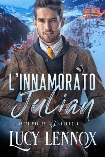 L’Innamorato Julian (Italian Aster Valley, Band 4) von Independently published