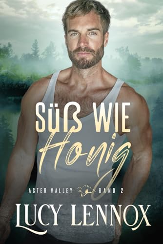 Süß wie Honig (Aster Valley, Band 2) von Independently published