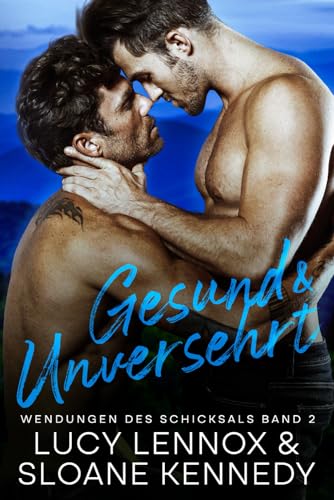 Wendungen des Schicksals: Gesund & Unversehrt Wendungen des Schicksals: Gesund & Unversehrt