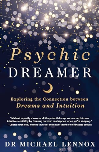 Psychic Dreamer: Exploring the Connection Between Dreams and Intuition von Publishers Group UK