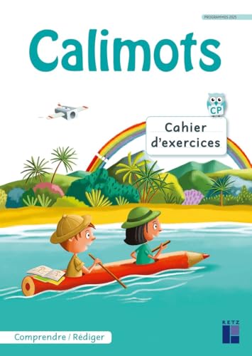 Calimots - CP Cahier d'exercices de compréhension/rédaction Programmes 2025: Cahier d'exercices pour comprendre et rédiger von RETZ