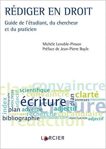 Rédiger en droit: Guide de l'étudiant, du chercheur et du praticien von LARCIER
