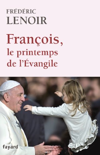 Francois, le printemps de l'Evangile