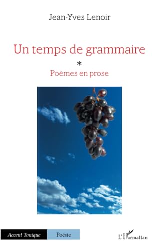 Un temps de grammaire: Poèmes en prose von Editions L'Harmattan