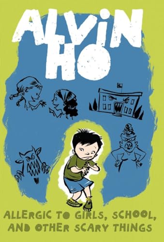 Alvin Ho: Allergic to Girls, School, and Other Scary Things von Yearling