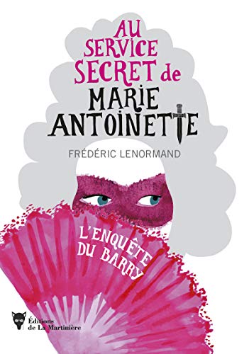 L'Enquête du Barry: Au service secret de Marie-Antoinette - 1