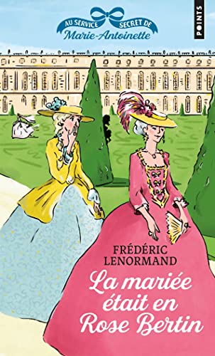 La mariée était en Rose Bertin: La Mariée était en Rose Bertin La mariée était en Rose Bertin: La Mariée était en Rose Bertin
