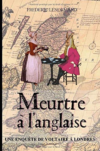 Meurtre à l'anglaise: Une enquête de Voltaire à Londres von CreateSpace Independent Publishing Platform