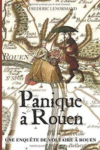 Panique à Rouen: Une enquête de Voltaire à Rouen Panique à Rouen: Une enquête de Voltaire à Rouen