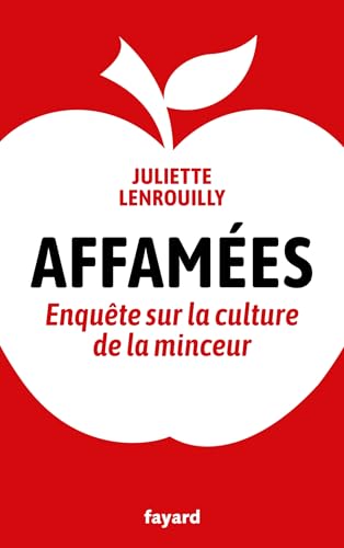 Affamées: Enquête sur la culture de la minceur von FAYARD