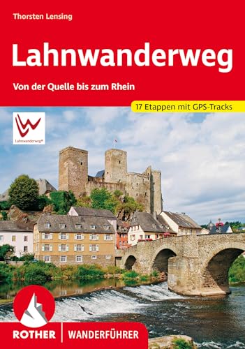 Lahnwanderweg: Von der Quelle bis zum Rhein. 17 Etappen mit GPS-Tracks (Rother Wanderführer) von Rother Bergverlag