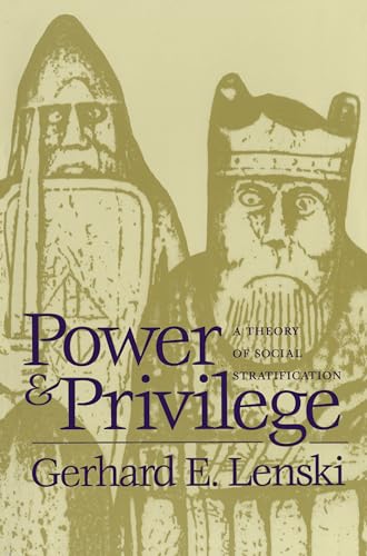Power and Privilege: A Theory of Social Stratification