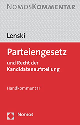 Parteiengesetz und Recht der Kandidatenaufstellung: Handkommentar