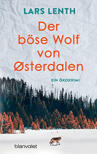 Der böse Wolf von Østerdalen: Ökokrimi (Leo Vangen, Band 3)