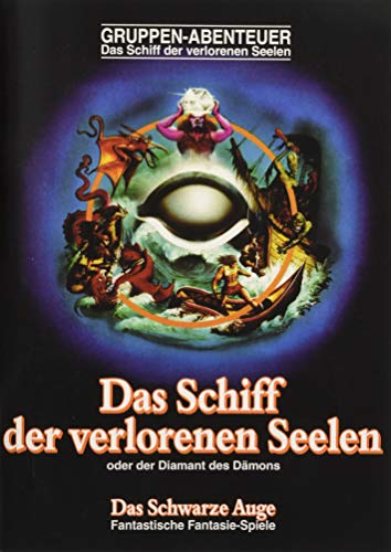DSA1 - Schiff der verlorenen Seelen (remastered): oder der Diamant des Dämonen. Gruppenabenteuer (Das Schwarze Auge – Abenteuer) von Das Schwarze Auge