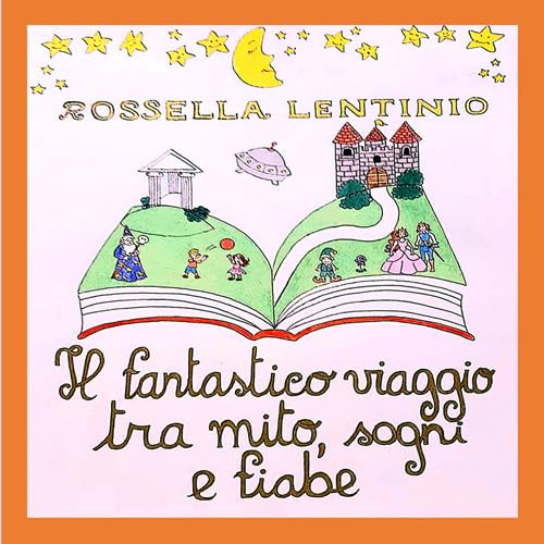 Il fantastico viaggio tra mito, sogni e fiabe. Ediz. a caratteri grandi von Edizioni del Poggio