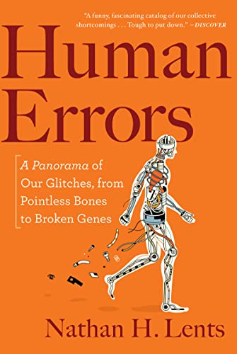 Human Errors: A Panorama of Our Glitches, from Pointless Bones to Broken Genes von Mariner