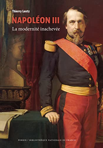 Napoléon III - La modernité inachevée von PERRIN