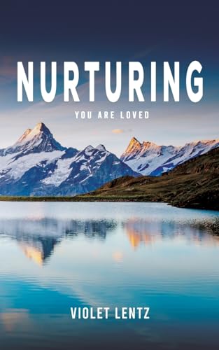 Nurturing: You Are Loved von Austin Macauley Publishers