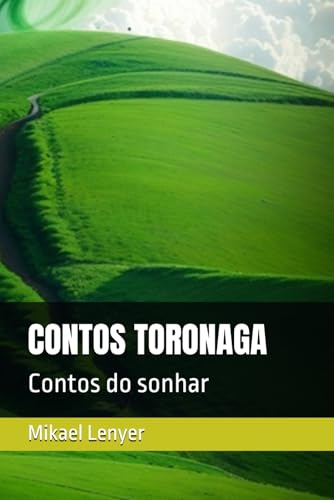 CONTOS TORONAGA: Contos do sonhar von Independently published