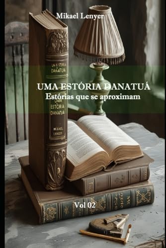 UMA ESTÓRIA DANATUÁ - Vol 02: Estórias que se aproximam von CBL