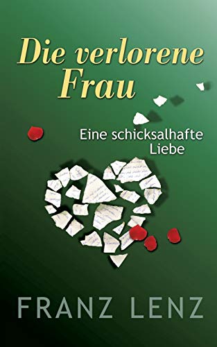 Die verlorene Frau: Eine schicksalhafte Liebe