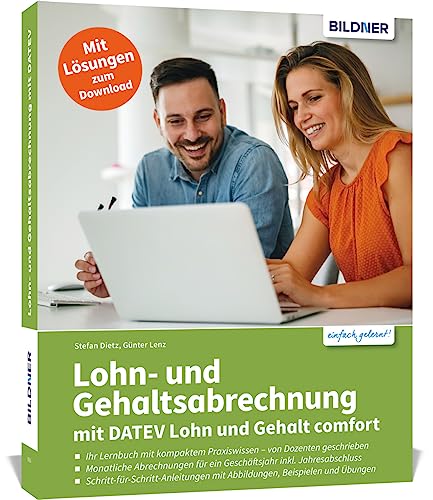 Lohn- und Gehaltsabrechnung mit DATEV Lohn und Gehalt comfort: Ihr Lernbuch mit kompaktem Praxiswissen von BILDNER Verlag