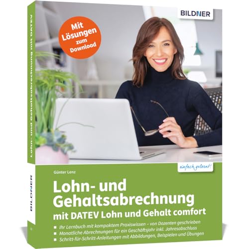 Lohn- und Gehaltsabrechnung mit DATEV Lohn und Gehalt comfort: Ihr Lernbuch mit kompaktem Praxiswissen von BILDNER Verlag