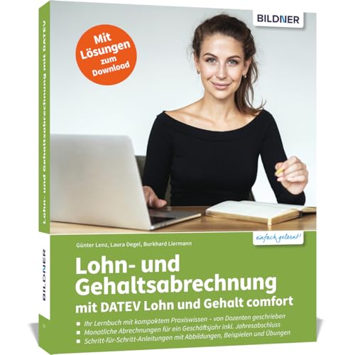 Lohn- und Gehaltsabrechnung mit DATEV Lohn und Gehalt comfort: Ihr Lernbuch mit kompaktem Praxiswissen von BILDNER Verlag